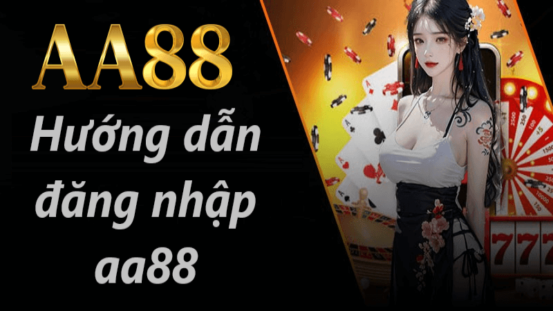 Quy trình đăng nhập aa88 Casino