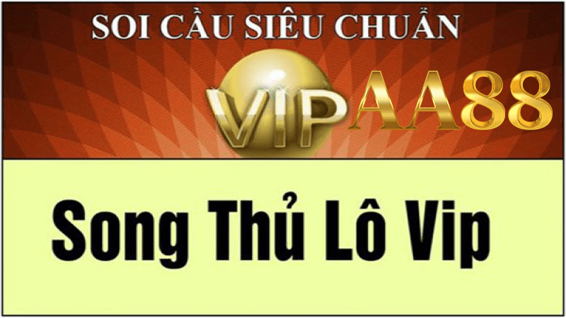 Song thủ lô vip tại aa88