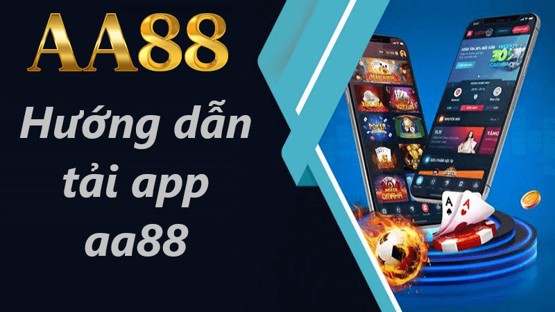 Hướng dẫn tải app aa88
